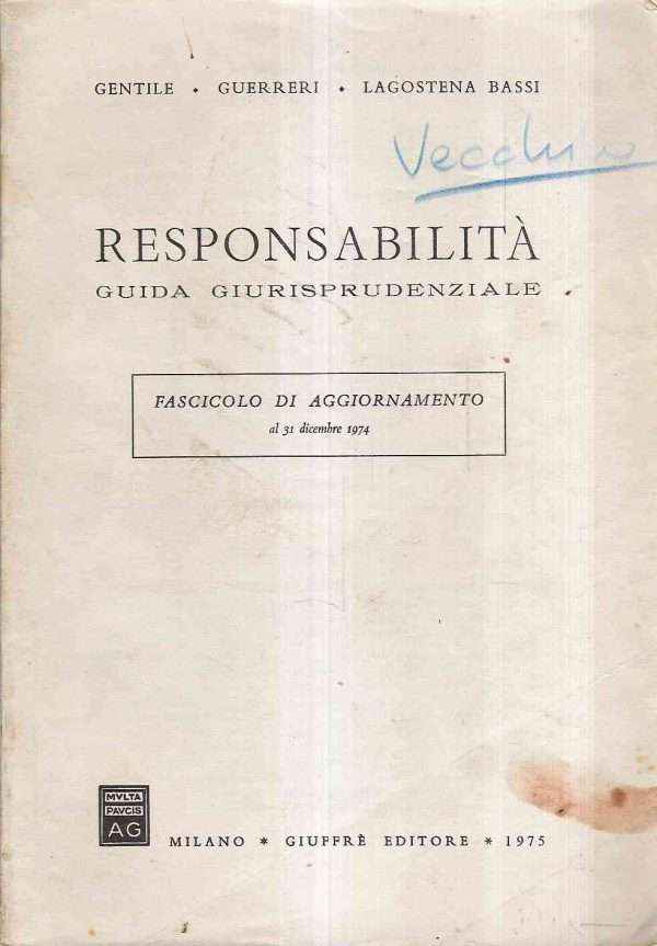 RESPONSABILITA' - GUIDA GIURISPRUDENZIALE - FASC. DI AGGIORNAMENTO AL 31 DICEMBRE 1974