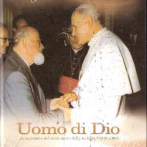 LUIGI FRANCESCHINI - UOMO DI DIO - IN OCCASIONE DEL CENTENARIO DELLA NASCITA (1906-2006)