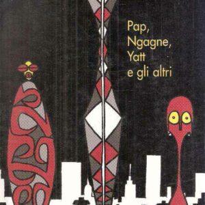 PAP, NGAGNE, YATT E GLI ALTRI