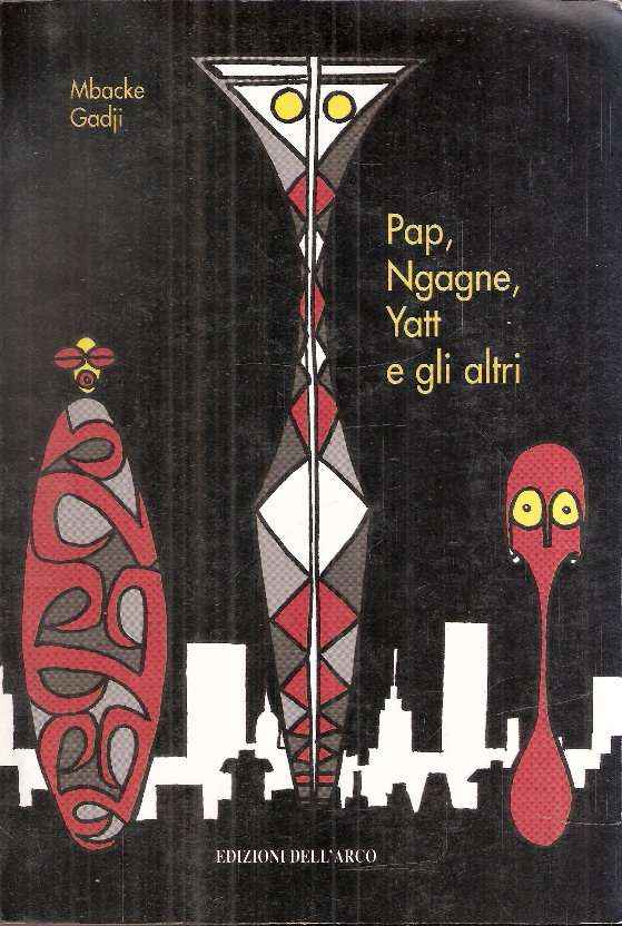PAP, NGAGNE, YATT E GLI ALTRI