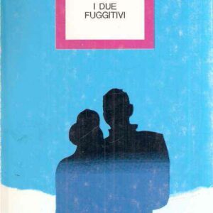 I DUE FUGGITIVI