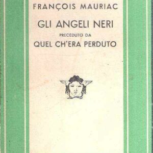 GLI ANGELI NERI - PRECEDUTO DA QUEL CH'ERA PERDUTO