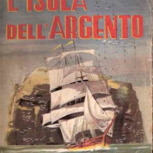 L'ISOLA DELL'ARGENTO - ILL. DI A. MUSSINO