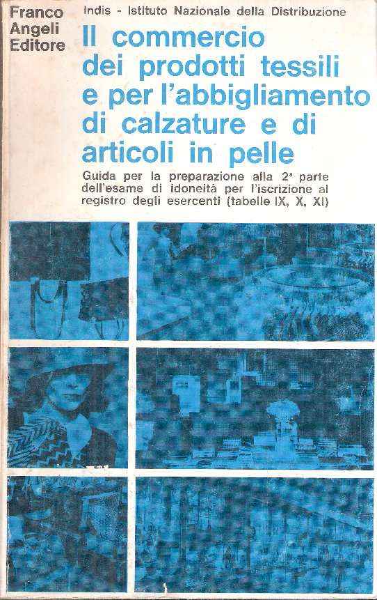IL COMMERCIO DEI PRODOTTI TESSILI E PER L'ABBIGLIAMENTO DI CALZATURE E DI ARTICOLI IN PELLE