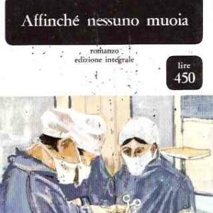 AFFINCHE' NESSUNO MUOIA