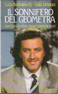 IL SONNIFERO DEL GEOMETRA - CARO LUCA TI SCRIVO... AMORI SPERANZE SOGNI CONFESSATI PER LETTERA ALLA
