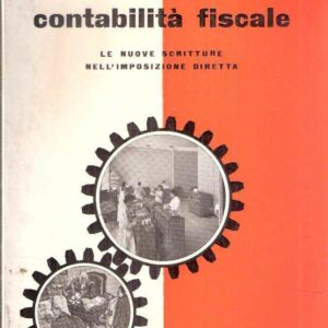 CONTABILITA' FISCALE LE NUOVE SCRITTURE NELL'IMPOSIZIONE DIRETTA