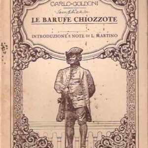 LE BARUFE CHIOZZOTE - COMMEDIA IN TRE ATTI