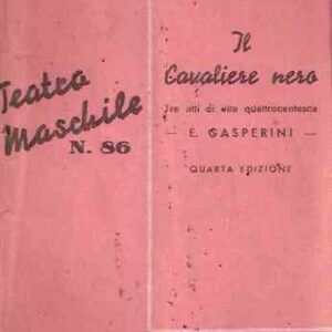 IL CAVALIERE NERO - TRE ATTI DI VITA QUATTROCENTESCA