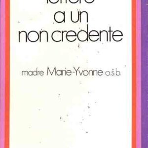 LETTERE A UN NON CREDENTE