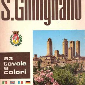 S. GIMIGNANO - CITTA' DELLE BELLE TORRI