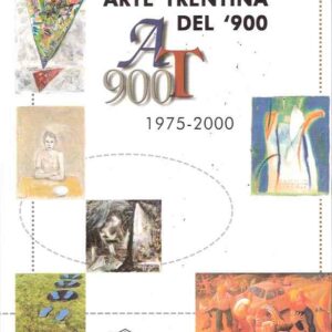 ARTE TRENTINA DEL '900 - AT 900 1975-2000