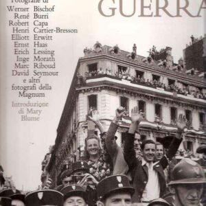 QUANDO FINI' LA GUERRA - 168 CAPOLAVORI DEI FOTOGRAFI DEL GRUPPO MAGNUM