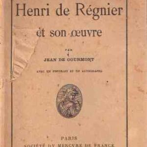 HENRI DE REGNIER ET SON OEUVRE