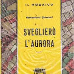 SVEGLIERO' L'AURORA