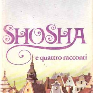 SHOSHA E QUATTRO RACCONTI