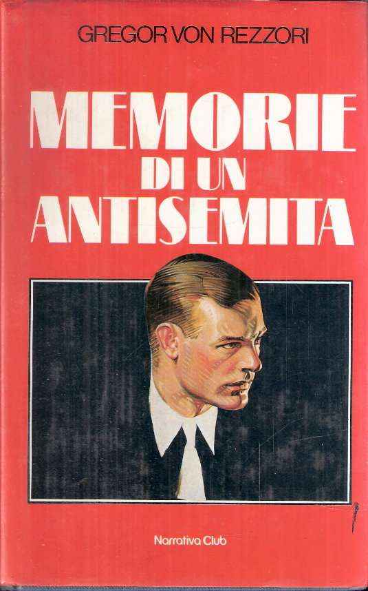MEMORIE DI UN ANTISEMITA - UN ROMANZO IN CINQUE RACCONTI