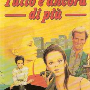 TUTTO E ANCORA DI PIU'
