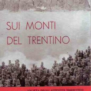 SUI MONTI DEL TRENTINO