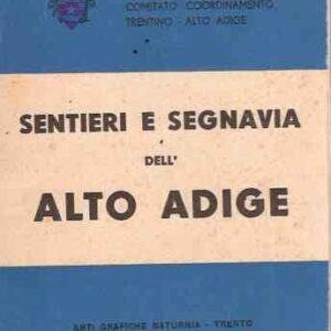 SENTIERI E SEGNAVIA DELL'ALTO ADIGE