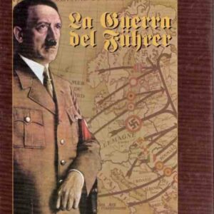 LA GUERRA DEL FUHRER