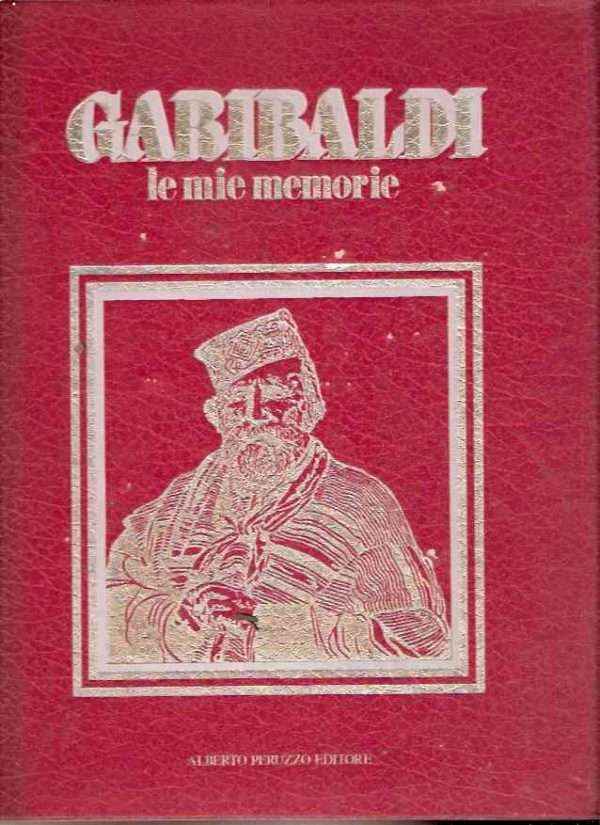 GARIBALDI LE MIE MEMORIE