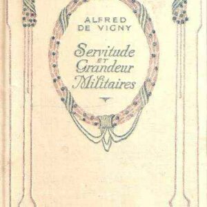 SERVITUDE ET GRANDEUR MILITAIRES