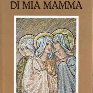 IL VANGELO DI MIA MAMMA