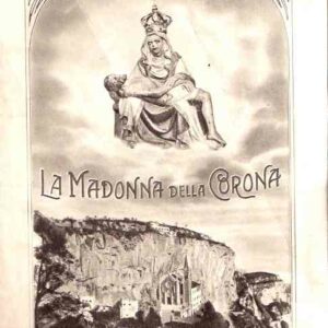 LA MADONNA DELLA CORONA - PERIODICO MENSILE ORGANO UFFICIALE DEL SANTUARIO
