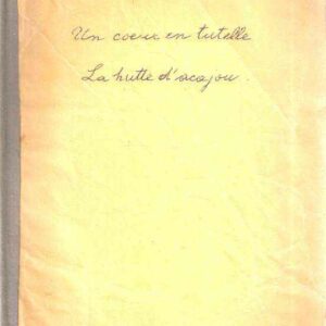 UN COEUR EN TUTELLE - LA HUTTE D'ACAJOU