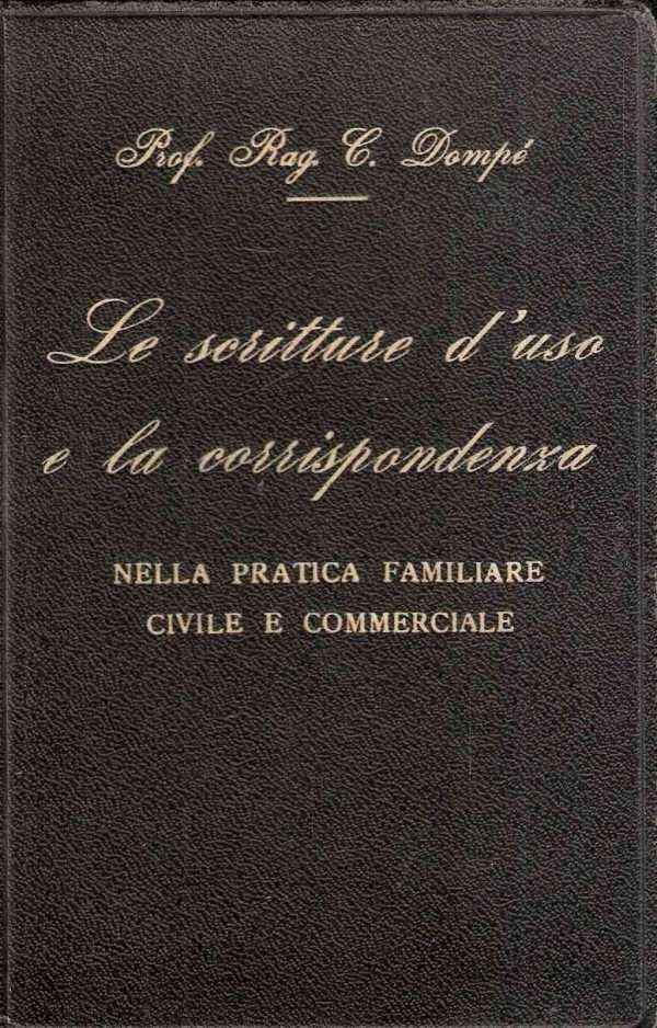 LE SCRITTURE D'USO E LA CORRISPONDENZA NELLA PRATICA FAMILIARE CIVILE E COMMERCIALE