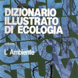 DIZIONARIO ILLUSTRATO DI ECOLOGIA