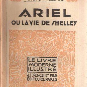 ARIEL OU LA VIE DE SHELLEY