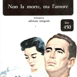 NON LA MORTE, MA L'AMORE