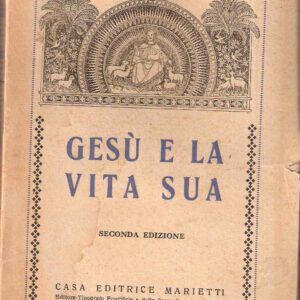 GESU' E LA VITA SUA