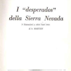 I 'DESPERADOS' DELLA SIERRA NEVADA - ILL. DI S. MARTEN