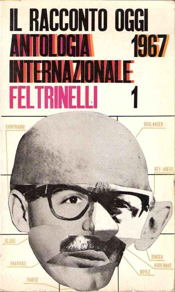 IL RACCONTO OGGI - ANTOLOGIA INTERNAZIONALE FELTRINELLI 1967