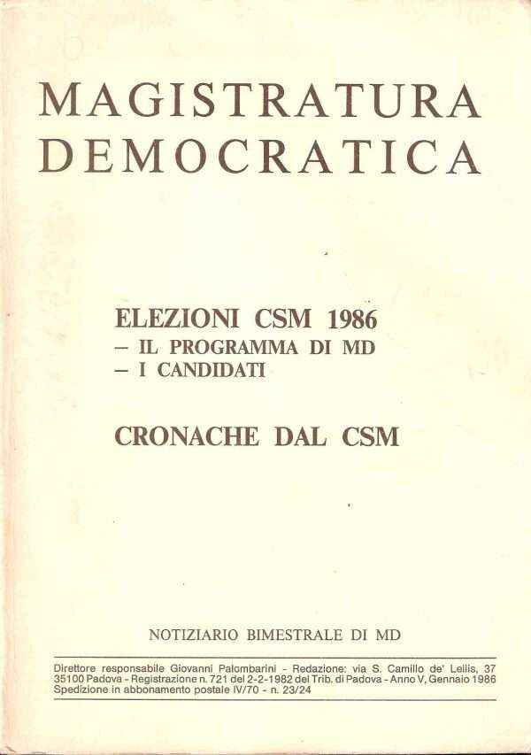 MAGISTRATURA DEMOCRATICA - ELEZIONI CSM 1986 - IL PROGRAMMA DI MD - I CANDIDATI - CRONACHE DAL CSM
