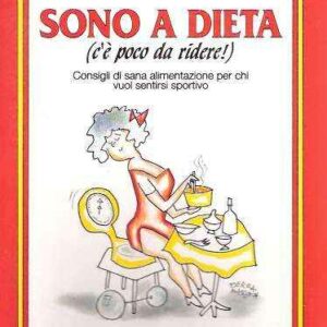 SONO A DIETA (C'E' POCO DA RIDERE!)