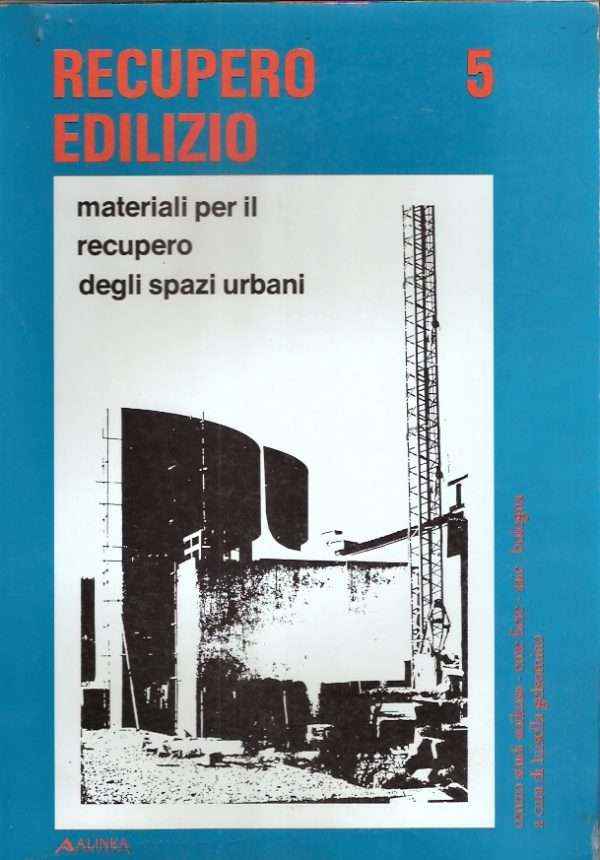 RECUPERO EDILIZIO N. 5 - MATERIALI PER IL RECUPERO DEGLI SPAZI URBANI