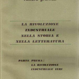 LA RIVOLUZIONE INDUSTRIALE NELLA STORIA E NELLA LETTERATURA
