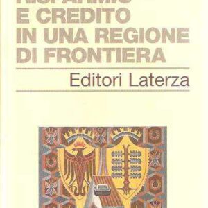RISPARMIO E CREDITO IN UNA REGIONE DI FRONTIERA