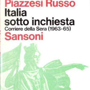 ITALIA SOTTO INCHIESTA - CORRIERE DELLA SERA (1963-65)