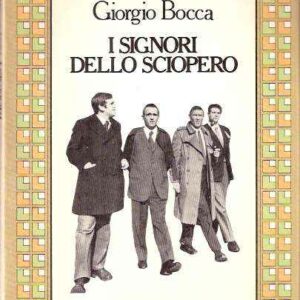 I SIGNORI DELLO SCIOPERO