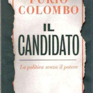 IL CANDIDATO - LA POLITICA SENZA IL POTERE