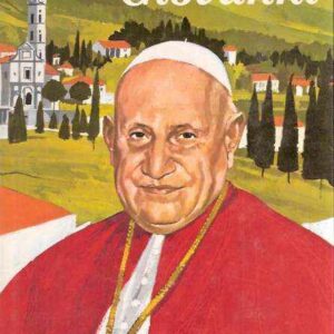LA STORIA DI PAPA GIOVANNI - ILL. DI SPARTACO JACOBUZIO - DISEGNI DI ELENA PONGIGLIONE