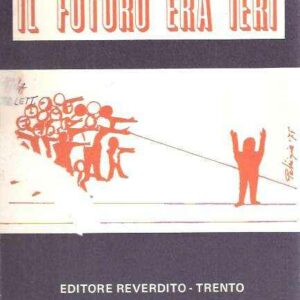 IL FUTURO ERA IERI - RACCOLTA DI POESIE