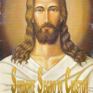 SINDONE: "SEGNO" DI CRISTO?