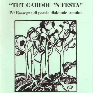 "TUT GARDOL ‘N FESTA" - IV RASSEGNA DI POESIA DIALETTALE TRENTINA