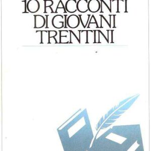 10 RACCONTI DI GIOVANI TRENTINI